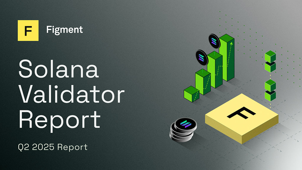 Figment's Q2 2025 Solana Validator Report - Figment