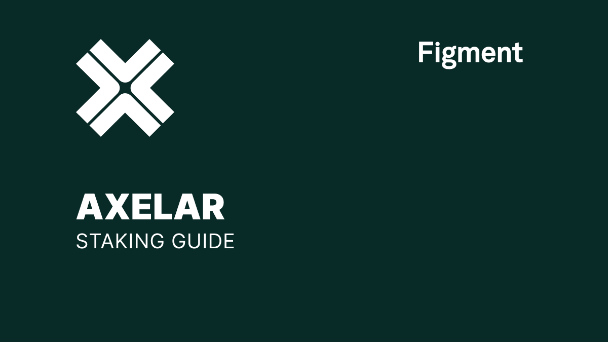 Axelar: Staking Guide - Figment